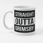 STRAIGHT OUTTA GRIMSBY - Mug - Funny Gift Present for Someone from Grimsby