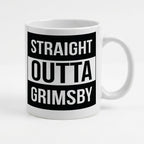STRAIGHT OUTTA GRIMSBY - Mug - Funny Gift Present for Someone from Grimsby