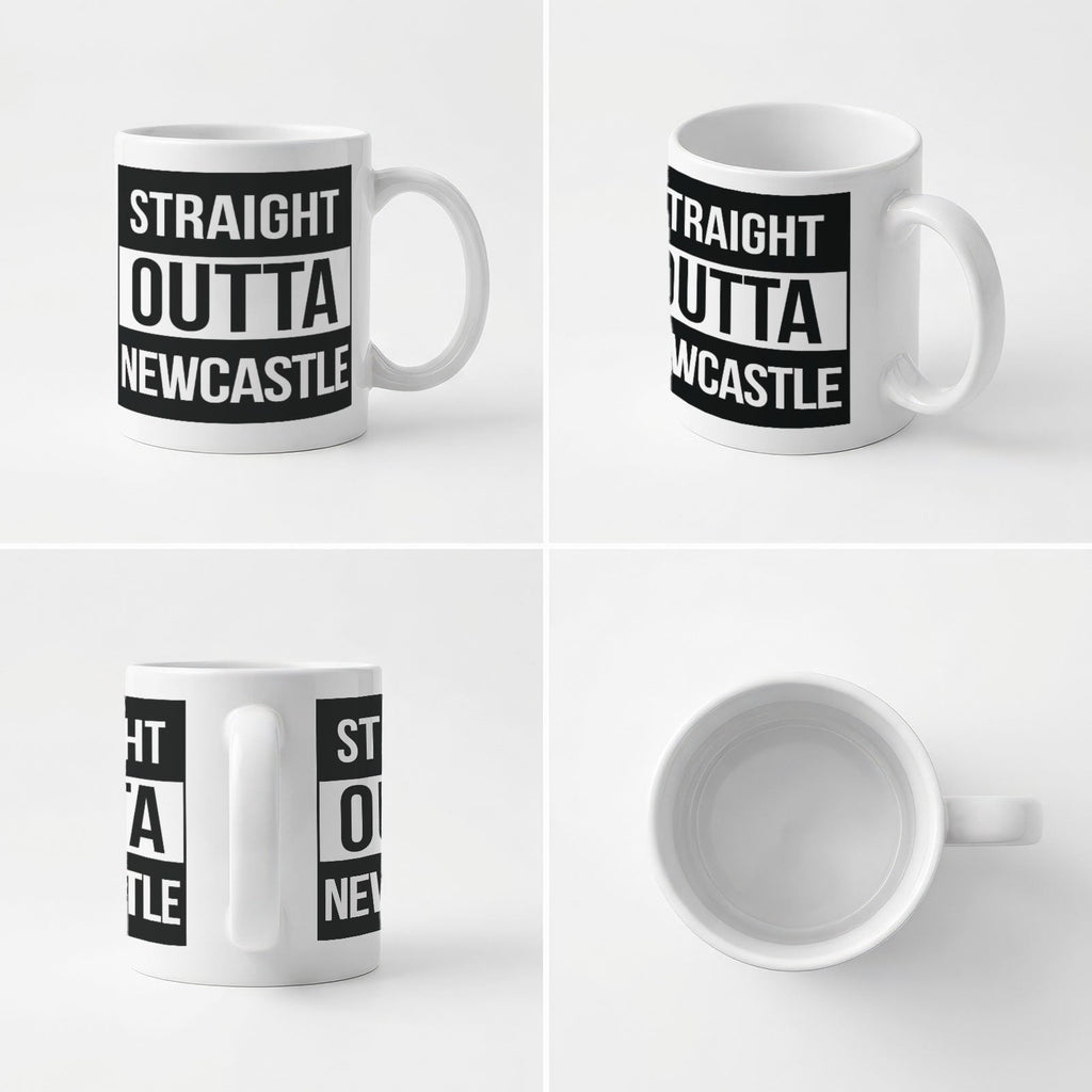 STRAIGHT OUTTA NEWCASTLE - Mug - Funny Gift Present for Someone from Newcastle