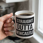 STRAIGHT OUTTA NEWCASTLE - Mug - Funny Gift Present for Someone from Newcastle