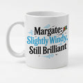 Margate Still Brilliant Mug