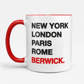 BERWICK New York London Rome Paris - Mug - Funny Gift Present for Someone from Berwick-upon-Tweed