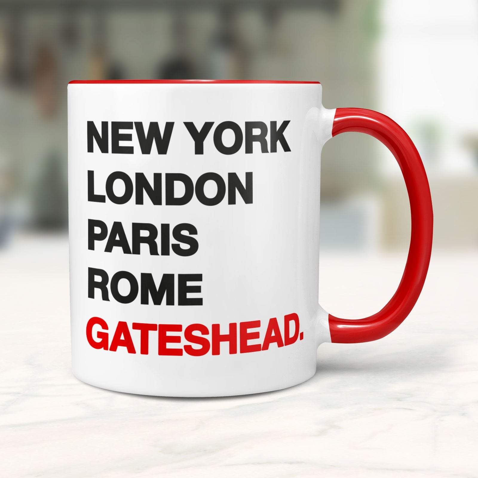 GATESHEAD New York London Rome Paris - Mug - Funny Gift Present for Someone from Gateshead
