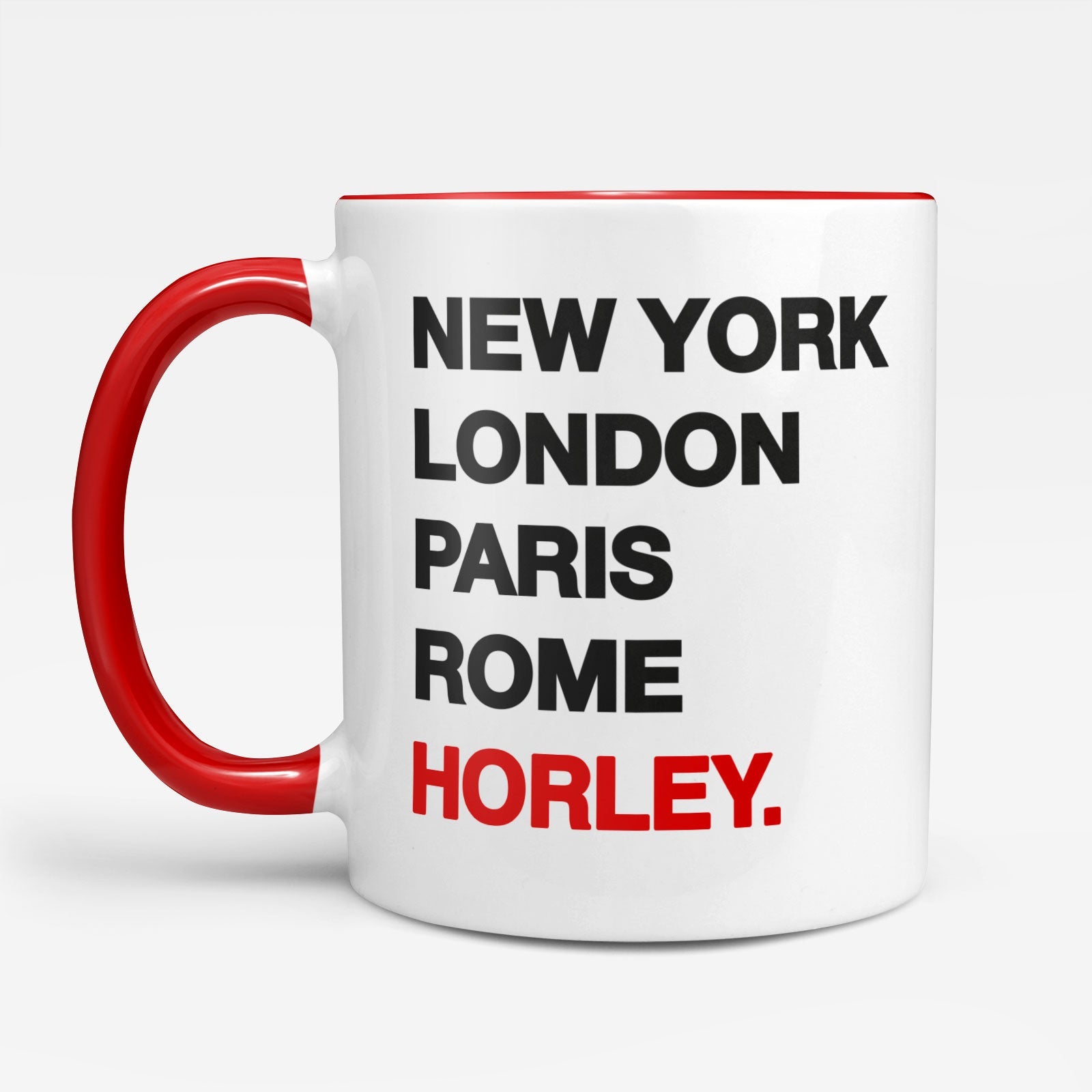 HORLEY New York London Rome Paris - Mug - Funny Gift Present for Someone from Horley